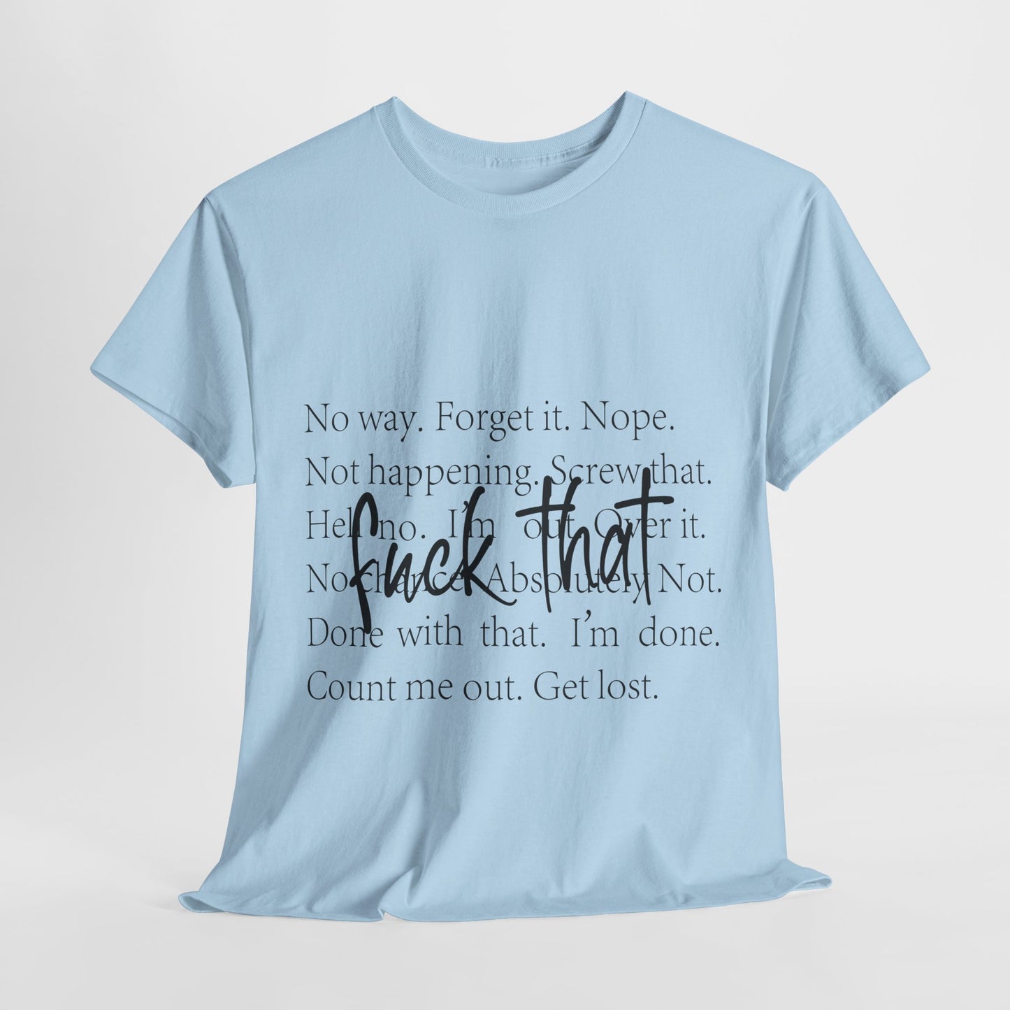 Fuck That T-Shirt - Funny Anti-Meeting WFH Tee