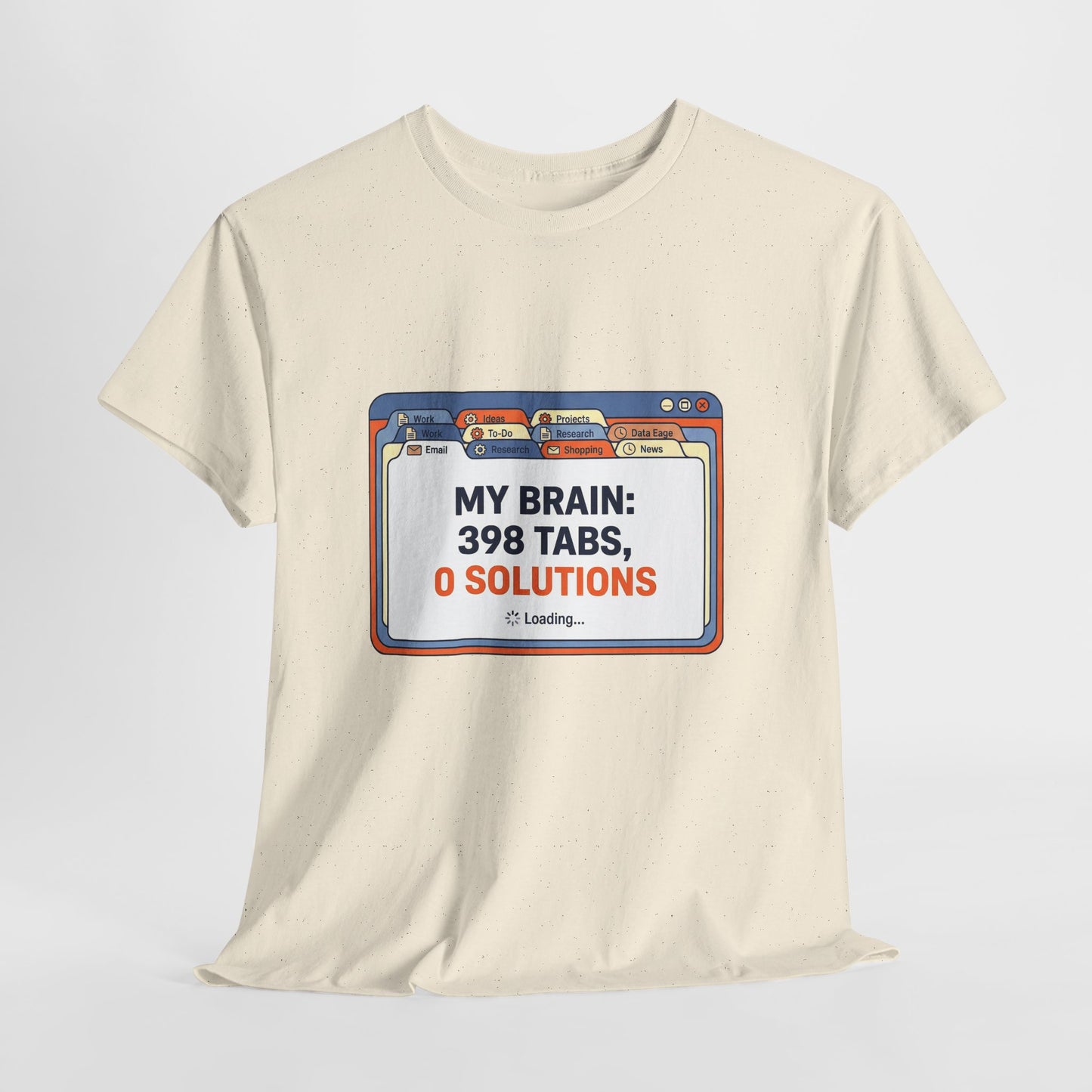 Mein Gehirn – 398 Tabs, 0 Lösungen – T-Shirt mit lustigem Grübel-Meme