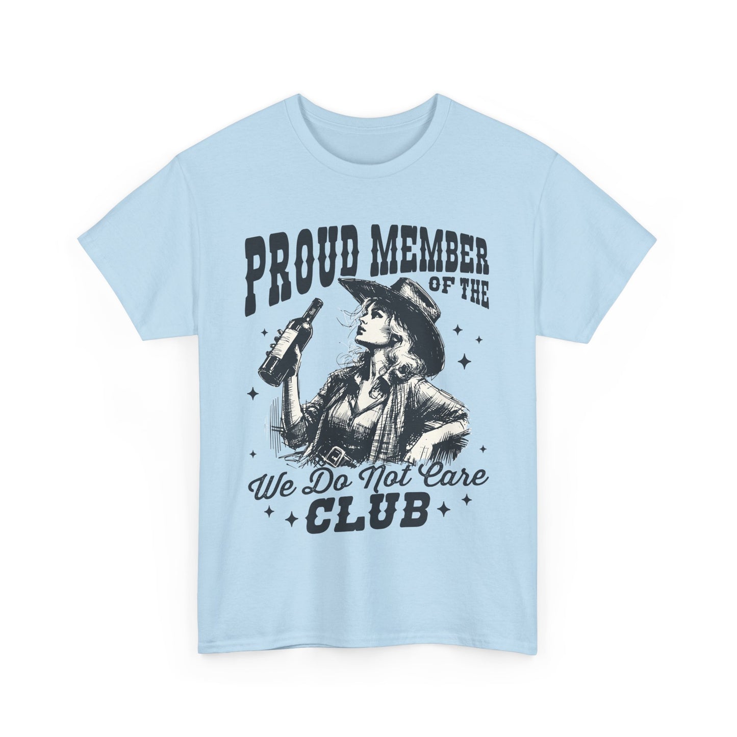We Do Not Care Club T-Shirt - Western Cowgirl Whiskey