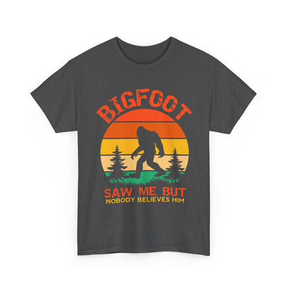 Bigfoot Saw Me But Nobody Believes Him T-Shirt - Retro Camping Cryptid Tee