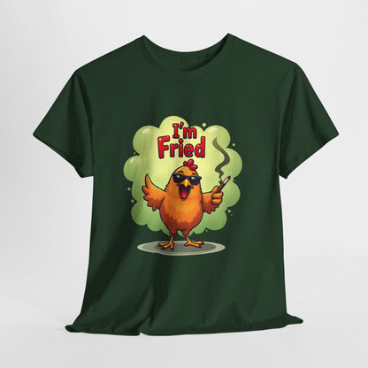 I'm Fried Chicken T-Shirt - Funny 420 Stoner Tee