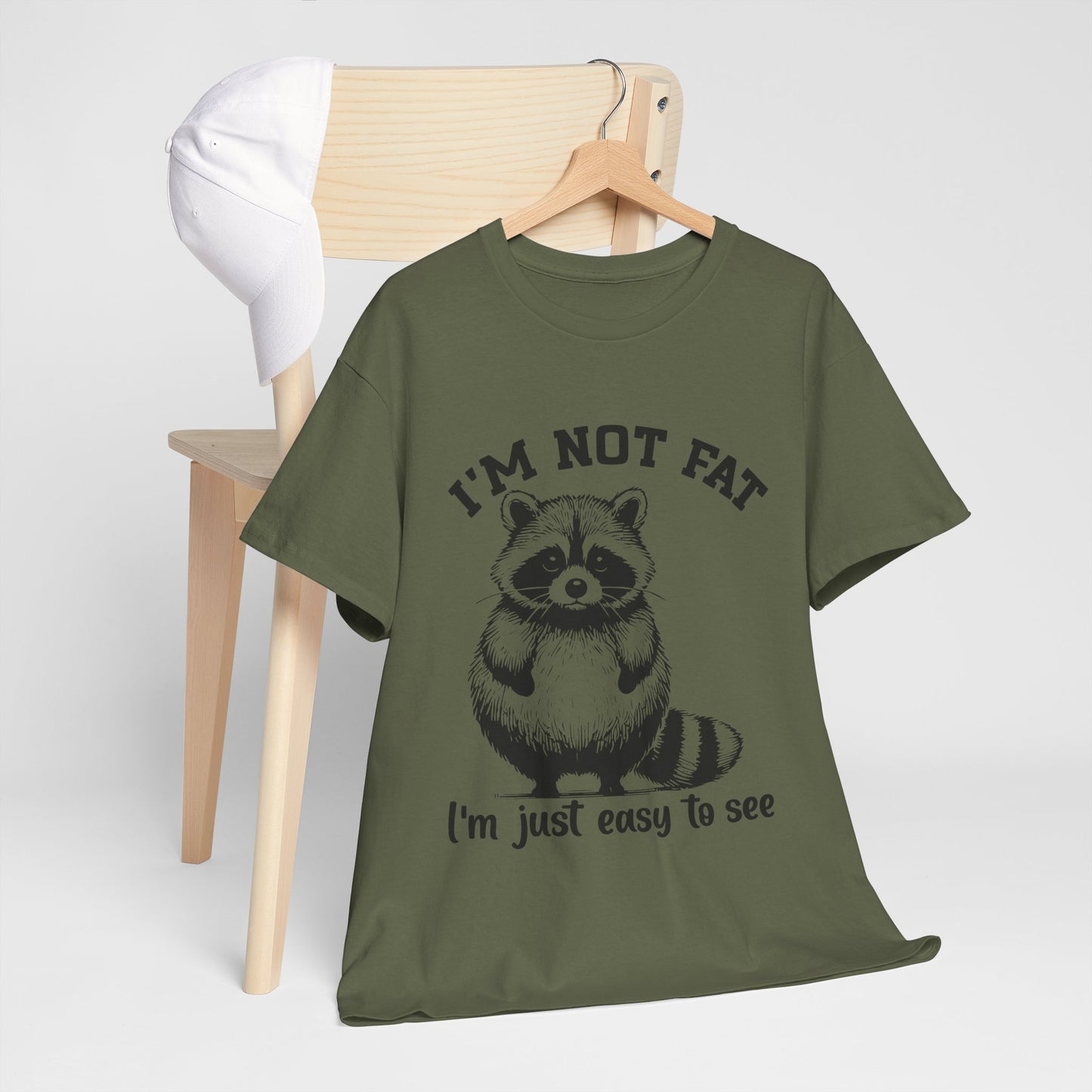 I’m Not Fat I’m Just Easy to See Shirt – Funny Raccoon Tee
