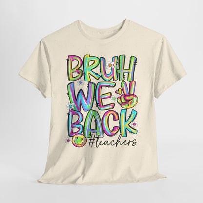 Bruh We Back Teacher T-Shirt | Funny Groovy Rainbow Back to School Tee