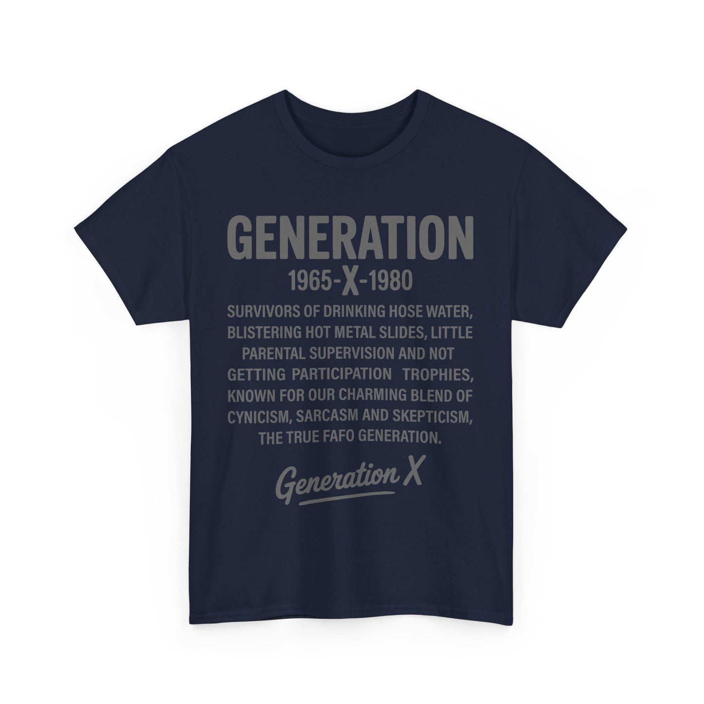 Generation X T-Shirt - 1965-1980 Hose Water Survivor