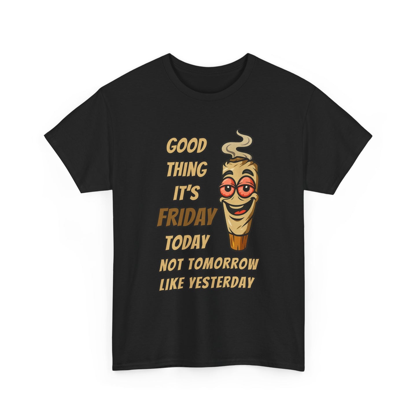 Good Thing It's Friday T-Shirt - Funny Chill Cartoon Tee