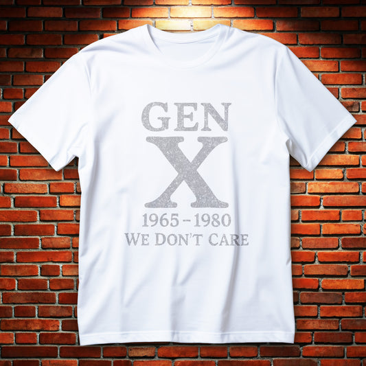 gen x t-shirt - large X with 1965 - 1980 and we don't care, distressed retro typography
