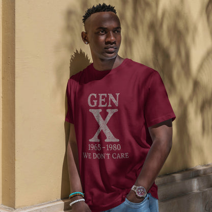 Gen X T-Shirt - 1965 - 1980 We Don't Care