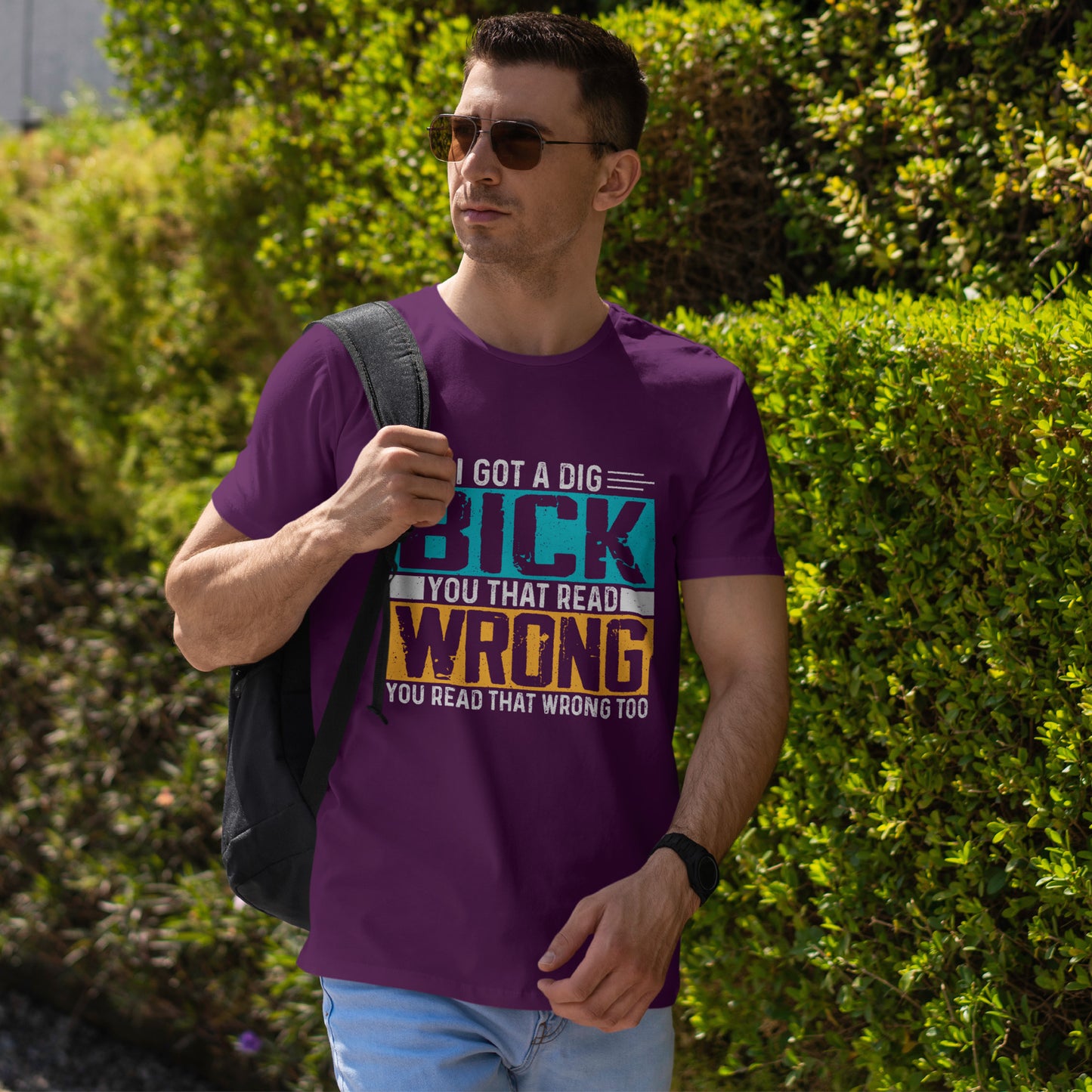 I Got a Dig Bick T-Shirt - You Read That Wrong Tee