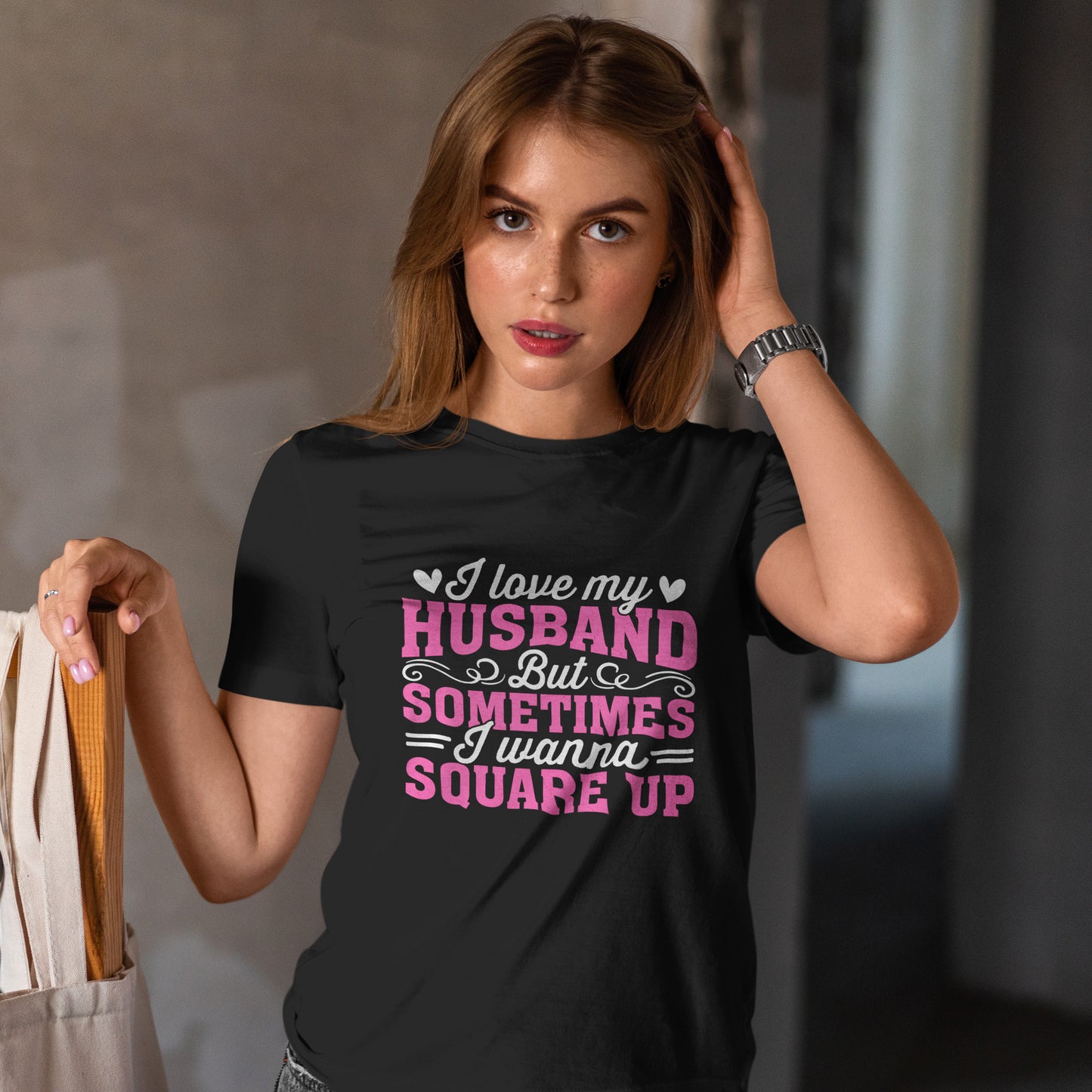I Love My Husband Square Up T-Shirt - Funny Wife Tee
