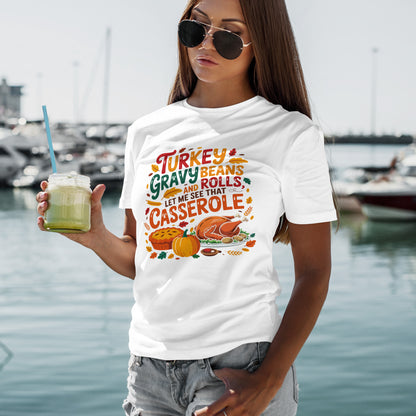 Thanksgiving Casserole T-Shirt - Funny Turkey Gravy Beans & Rolls Foodie Tee