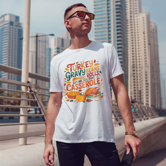 Thanksgiving Casserole T-Shirt - Funny Turkey Gravy Beans & Rolls Foodie Tee