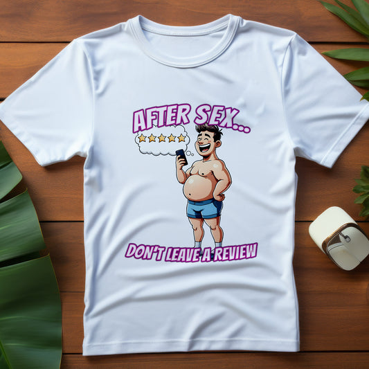 After Sex Don't Leave a Review Shirt - Funny 5 Star Guy Cartoon Tee - Sarcastic Dating Humor T-Shirt for Men