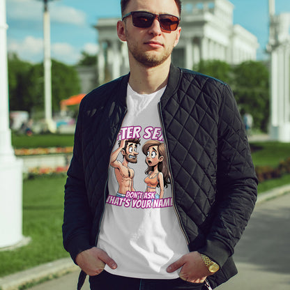 After Sex Don't Ask Whats Your Name Shirt - Funny Cartoon Cringe Tee - Awkward Dating Humor T-Shirt