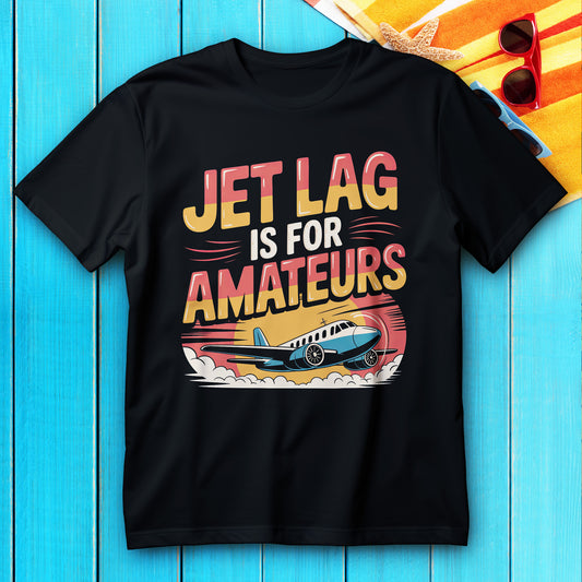 jet lag is for amateurs t-shirt, funny frequent flyer retro airplane tee