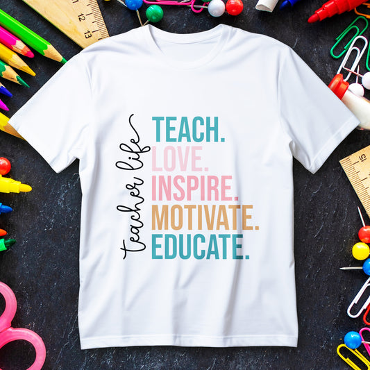 Teach Love Inspire Motivate Educate Shirt - Minimalist Teacher Life Tee, Positive Education Shirt Gift for Educators & Coaches