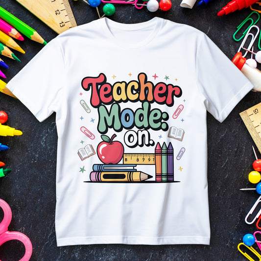 Teacher Mode On Shirt - Cute Back to School Tee with Crayons, Books & Apple, Positive Teacher Gift for Classroom Heroes