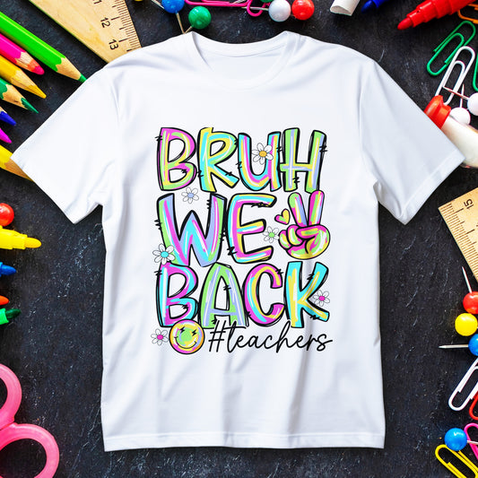 bruh we back teacher t-shirt, funny groovy rainbow back to school tee