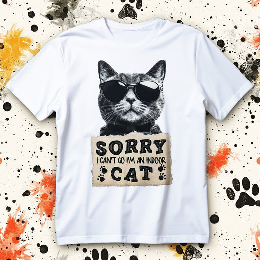 indoor cat t-shirt - sunglasses kitty with sorry i can't go sign meme graphic