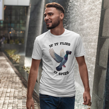 If It Flies It Spies Shirt - Pigeon Surveillance Meme Tee