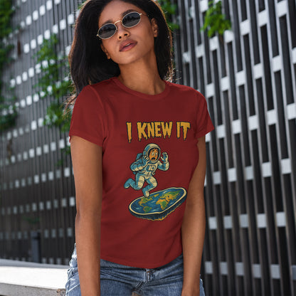 I Knew It Flat Earth Shirt - Funny Astronaut Meme Tee