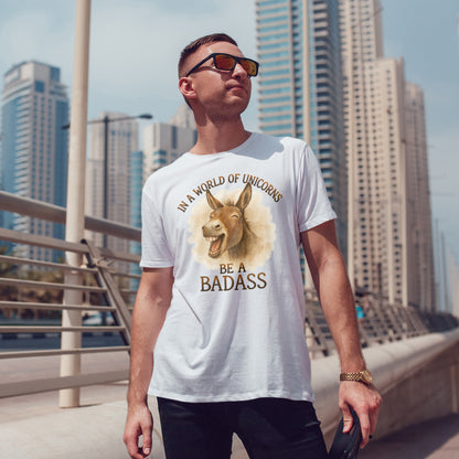 Badass Donkey T-Shirt - In a World of Unicorns