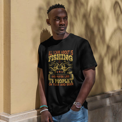 All I Care About Is Fishing T-Shirt - Funny Angler Tee