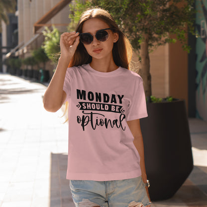 Monday Should Be Optional T-Shirt - Office Sarcasm Tee