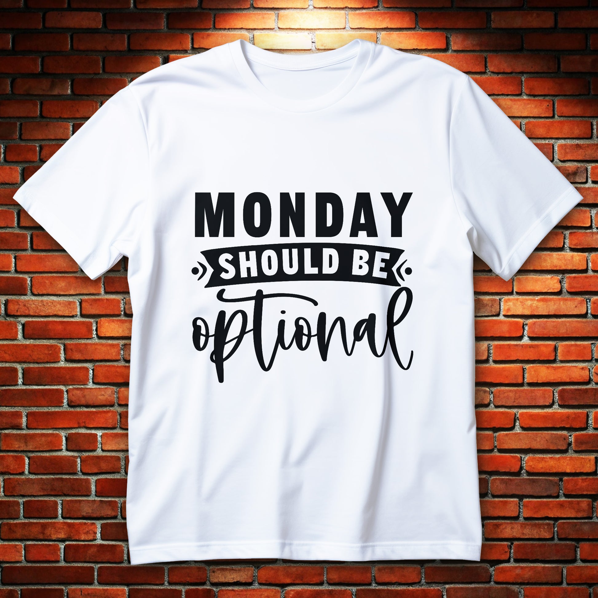monday should be optional t-shirt - bold black typography funny office sarcasm