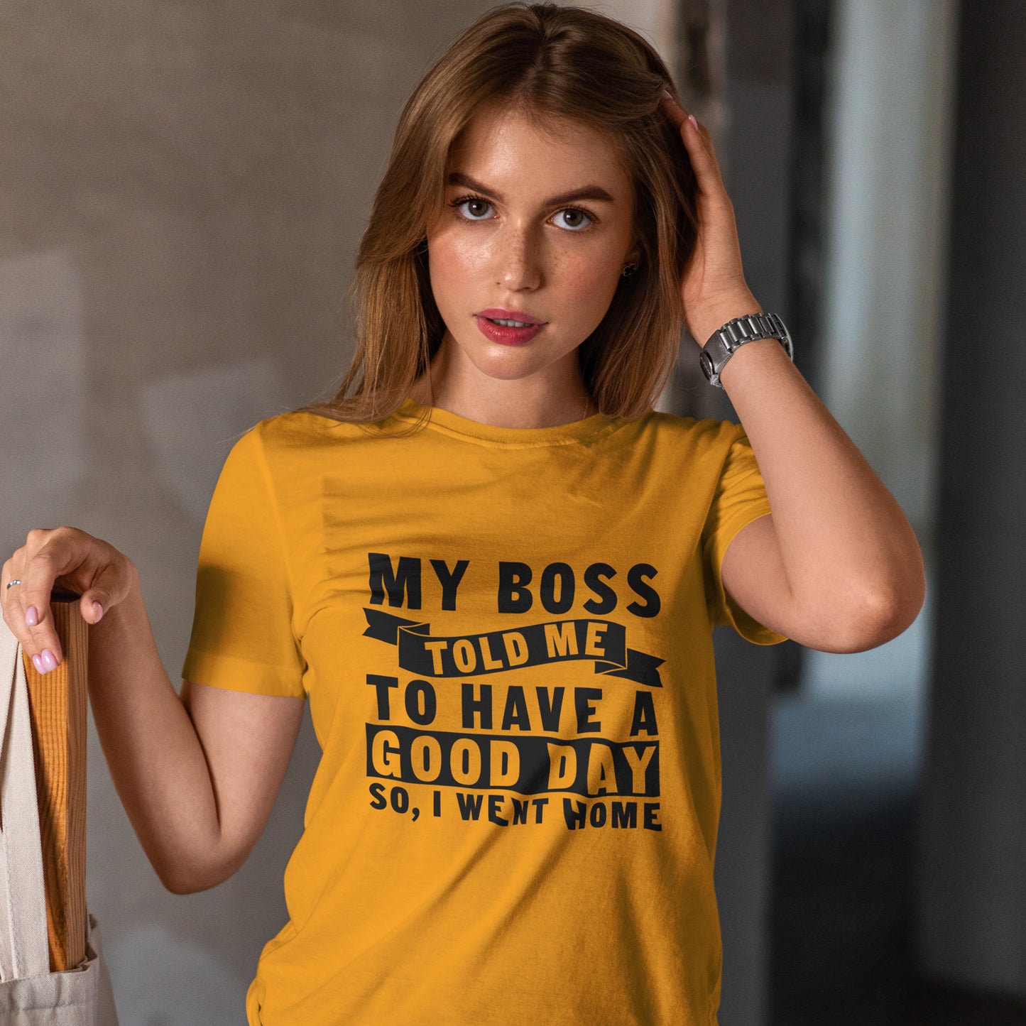 My Boss Told Me To Have A Good Day T-Shirt - Went Home