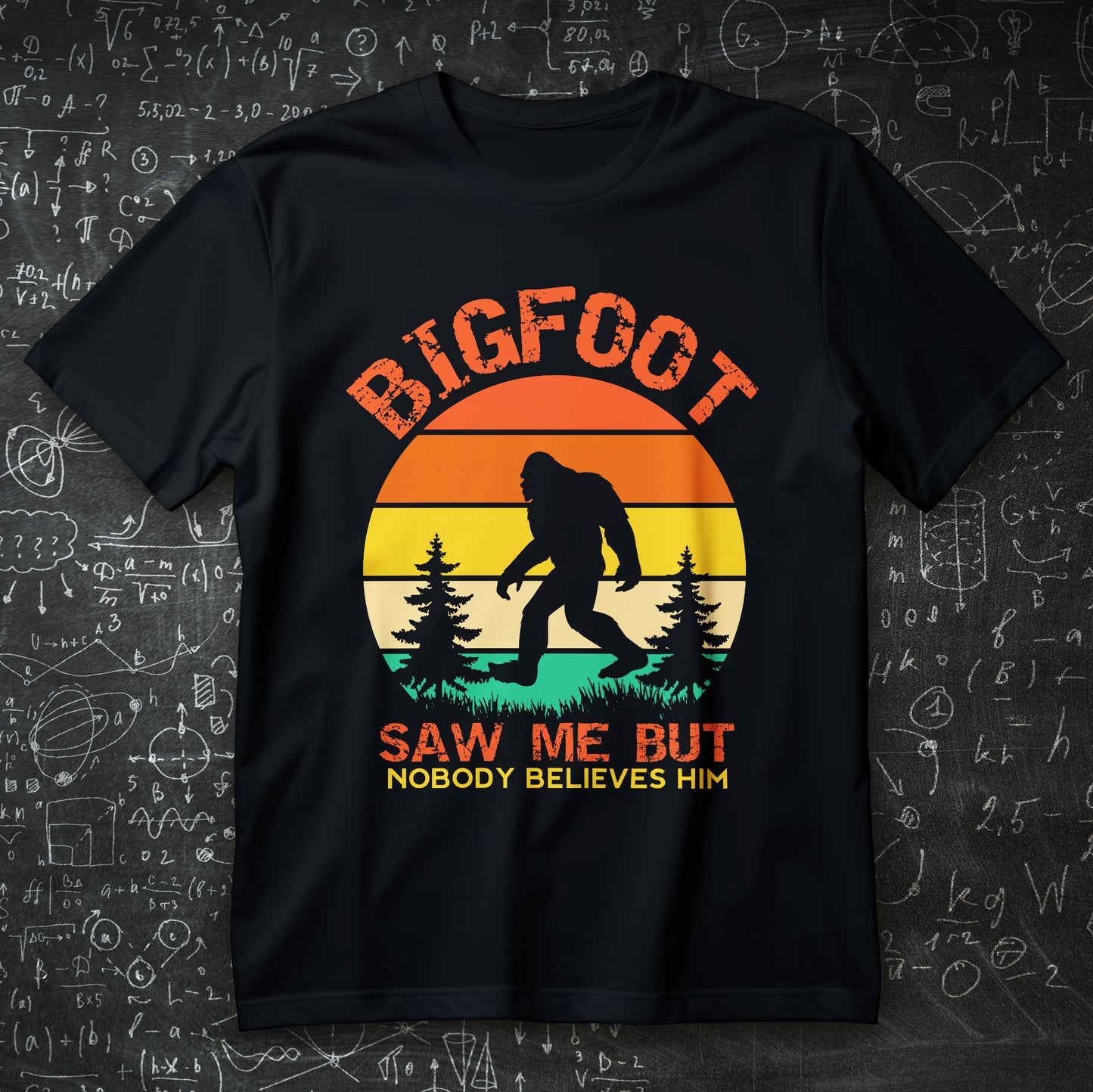 bigfoot saw me but nobody believes him t-shirt - retro sunset forest silhouette cryptid camping tee