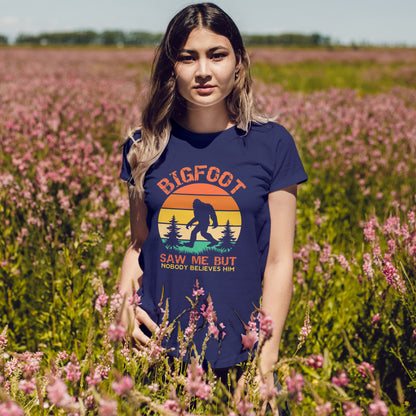 Bigfoot Saw Me But Nobody Believes Him T-Shirt - Retro Camping Cryptid Tee