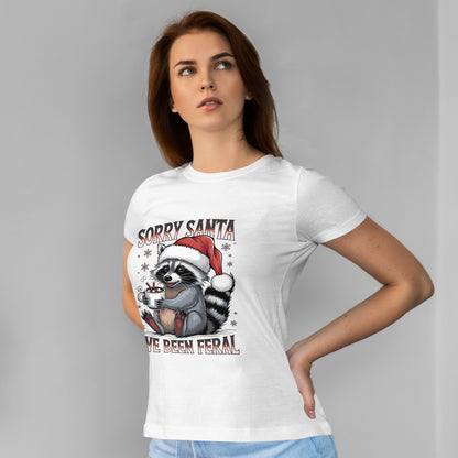 Sorry Santa I've Been Feral Shirt - Funny Raccoon Christmas Tee