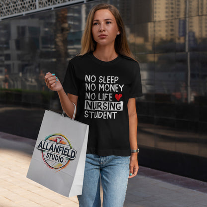 Nursing Student Shirt - No Sleep No Money No Life Tee