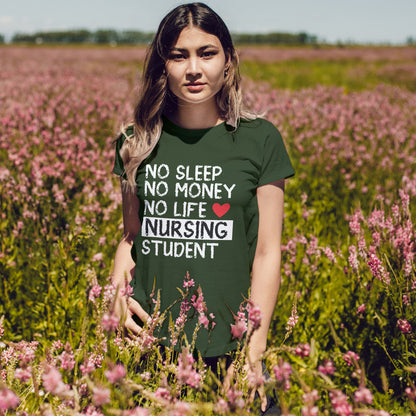 Nursing Student Shirt - No Sleep No Money No Life Tee