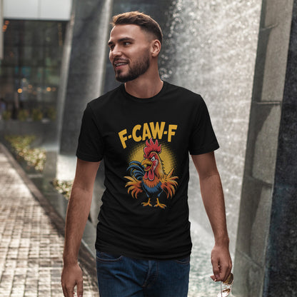 Rooster F-CAW-F Shirt - Funny Chicken Farm Pun Tee