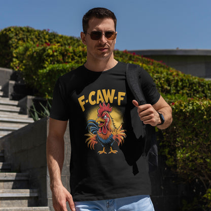 Rooster F-CAW-F Shirt - Funny Chicken Farm Pun Tee