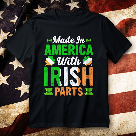Made in America with Irish Parts Irish-American shirt with shamrocks