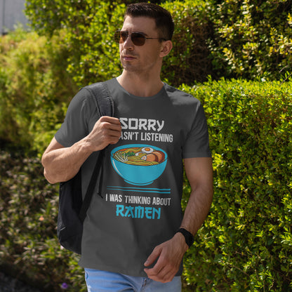 Ramen Shirt - Sorry I Wasn’t Listening Ramen Tee