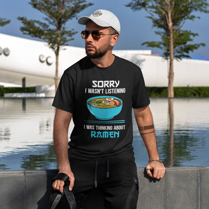 Ramen Shirt - Sorry I Wasn’t Listening Ramen Tee