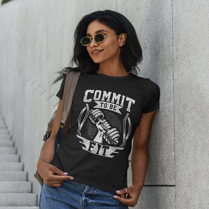 Commit to Be Fit Shirt - Motivational Gym Tee