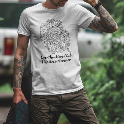 Overthinking Club Shirt – Lifetime Member Funny Mental Health Tee