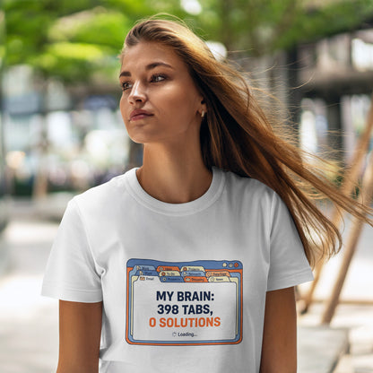 Mein Gehirn – 398 Tabs, 0 Lösungen – T-Shirt mit lustigem Grübel-Meme