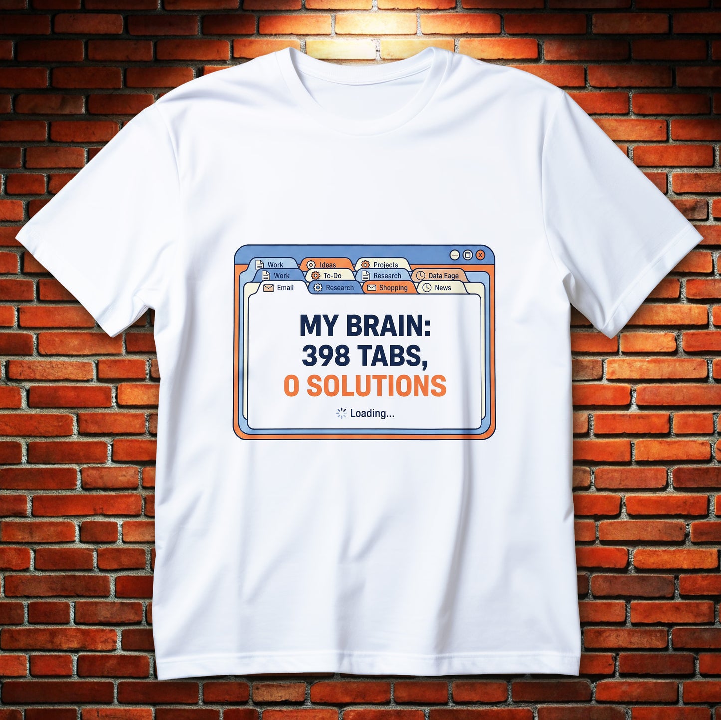 My Brain 398 Tabs 0 Solutions Shirt with colorful browser tabs overthinking meme graphic design on a unisex tee