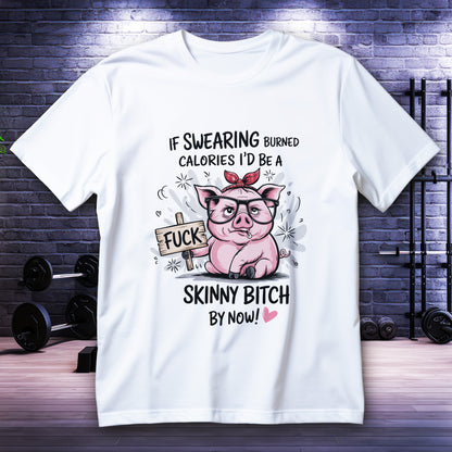 If Swearing Burned Calories Shirt with sarcastic pig graphic holding a sign, funny profanity humor tee