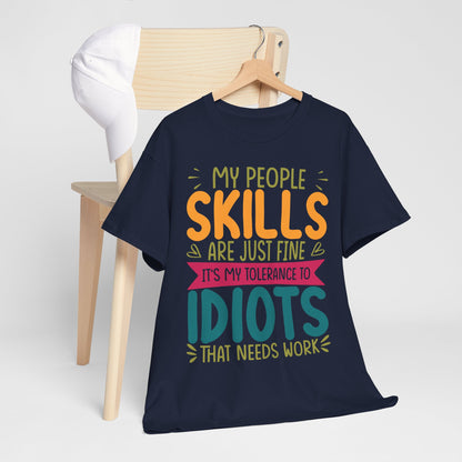 My People Skills Are Fine T-Shirt - Office Sarcasm Tee