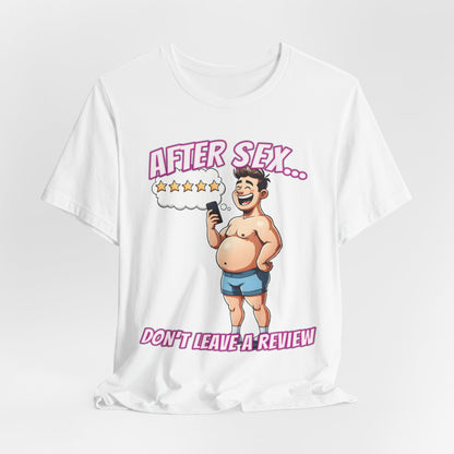 After Sex Don't Leave a Review Shirt - Funny 5 Star Guy Cartoon Tee - Sarcastic Dating Humor T-Shirt for Men