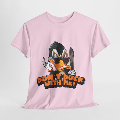 Don't Duck With Me T-Shirt - Funny Duck Pun Tee