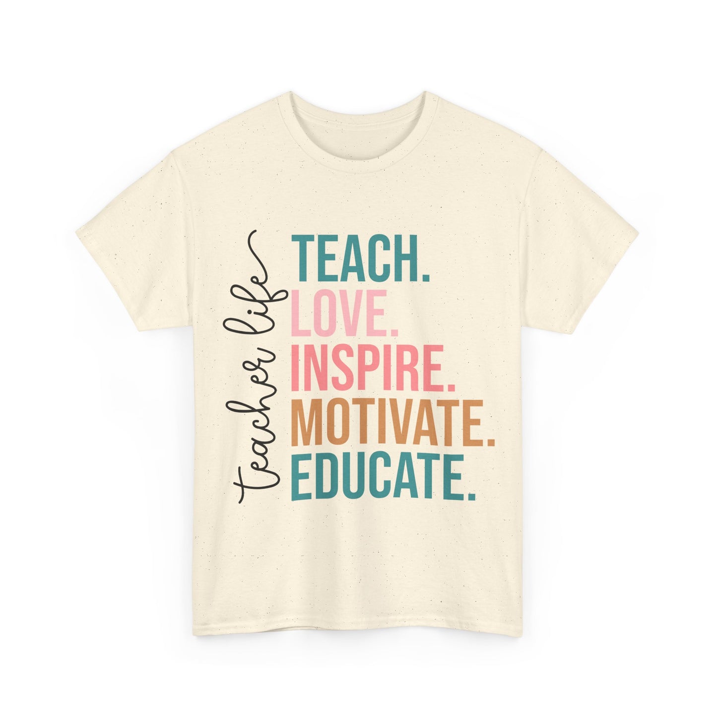 Teach Love Inspire Motivate Educate Shirt - Minimalist Teacher Life Tee, Positive Education Shirt Gift for Educators & Coaches