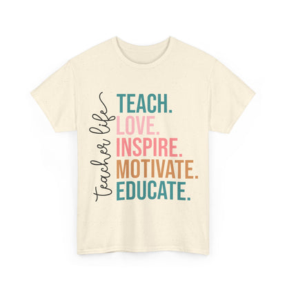 Teach Love Inspire Motivate Educate Shirt - Minimalist Teacher Life Tee, Positive Education Shirt Gift for Educators & Coaches