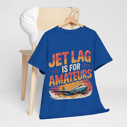 Jet Lag Is For Amateurs T-Shirt - Funny Frequent Flyer Retro Airplane Tee